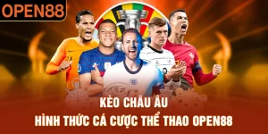 Kèo châu âu tại open88